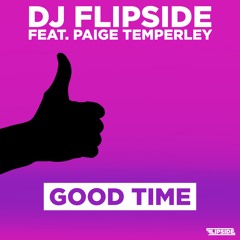 Dj Flipside Feat Paige Temperley - Good Time