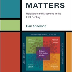 ⚡PDF❤ Mission Matters: Relevance and Museums in the 21st Century (American Alliance