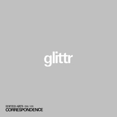 glittr ~ Correspondence Nº 56