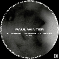 NWPDCST001 - Paul Winter [No War Records Podcast Series]