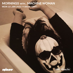 Mornings with... Machine Woman - 23 January 2023