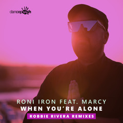 When You're Alone (Robbie Rivera Remix)