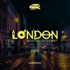 London Vibes - Hosted By Quest / S02E19