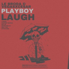 Playboy Laugh (feat. Le Broda)