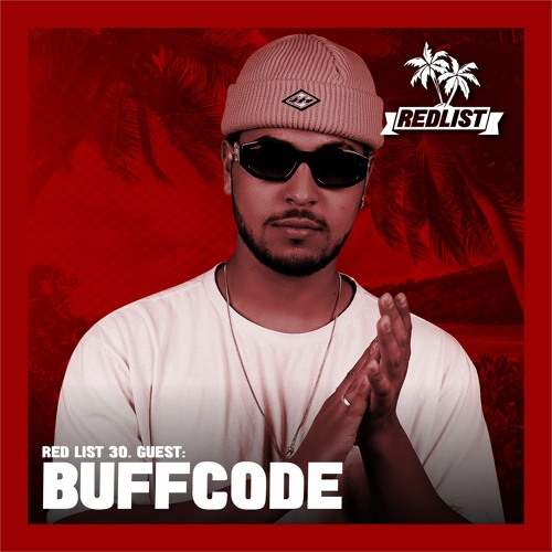 Red List 030 - Guest: BuffCode