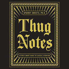 [FREE] EPUB 🖊️ Thug Notes: A Street-Smart Guide to Classic Literature by  Sparky Swe