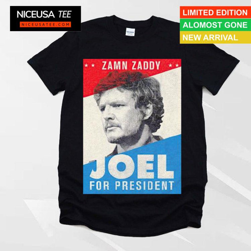 Zamn Zaddy Joel For President Shirt