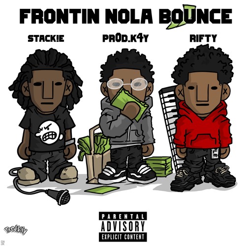 Frontin Nola Bounce (feat. Stack!e & Rifty)
