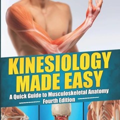 ✔Ebook⚡️ Kinesiology Made Easy - A Quick Guide to Musculoskeletal Anatomy, Fourth Edition