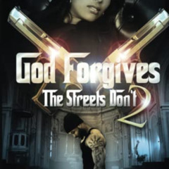 DOWNLOAD EBOOK 📒 God Forgives The Streets Don't 2 by  Blake Karrington [PDF EBOOK EP