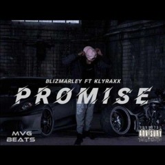 Blizmarley ft. Klyraxx - promise.mp3
