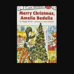 [ebook] read pdf 📖 Merry Christmas, Amelia Bedelia: A Christmas Holiday Book for Kids (I Can Read