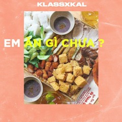 Em ăn gì chưa ? ft. Huanthuhai
