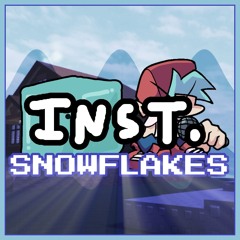 [INST] Snowflakes - Self-Insert FNF Song