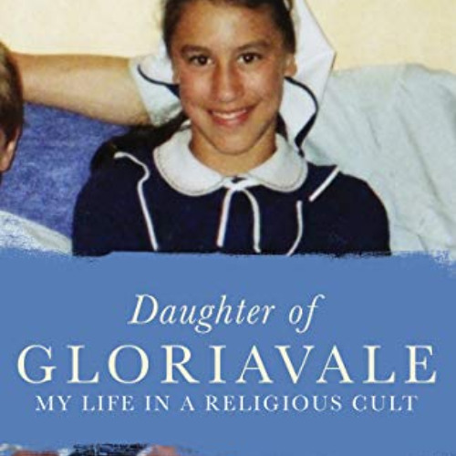 FREE EPUB 💓 Daughter of Gloriavale: My Life in a Religious Cult by  Lilia Tarawa [KI