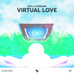 4sta. & Fade4me - Virtual Love
