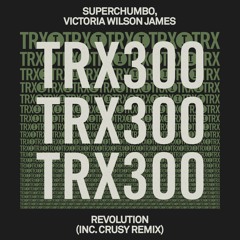 Superchumbo, Victoria Wilson James - Revolution (Crusy Extended Mix)