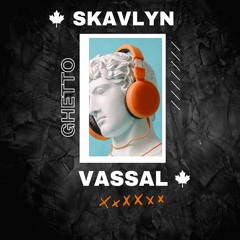 Ghetto -Skavlyn Feat Vassal