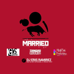 Trinidad Madman - Married (DJ Eris Ramirez Extended) BUY IS FREE DOWNLOAD