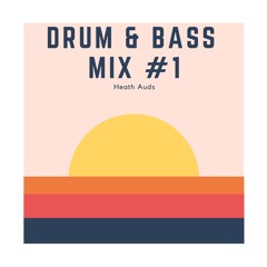 Drum & Bass Mix #1