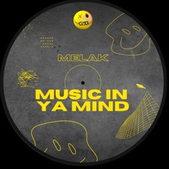 MELAK - MUSIC IN YA MIND