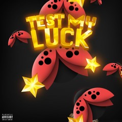 Test My Luck (p. @631Chex)