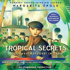 Get EPUB 🖌️ Tropical Secrets: Holocaust Refugees in Cuba by  Margarita Engle,Matt Gr
