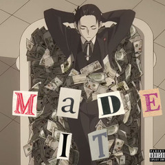 “Made It” 2 - Internet Sensations (prod. cullen)