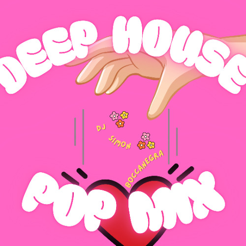DEEP HOUSE POP MIX by DJ SIMON BOCCANEGRA