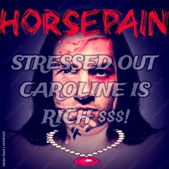 STRESSED OUT CAROLINE IS RICH!