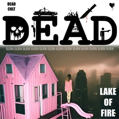 DEAD - LAKE OF FIRE 2025