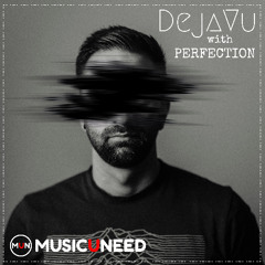 DejaVu with PERFECTION