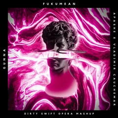 Gunna, Apashe, Vladimir Cauchemar - Fukumean x RIP (Dirty Swift Opera Mashup)