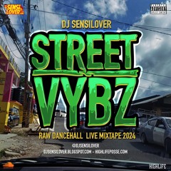 STREET VYBZ - LIVE DANCEHALL MIXTAPE 2024 (RAW) DJSENSILOVER - NEW DANCEHALL 2024