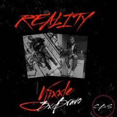 Vjixxle ft. 3xbravo - “Reality”