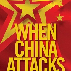 ⚡PDF⚡ ❤READ❤ ONLINE] When China Attacks: A Warning to America