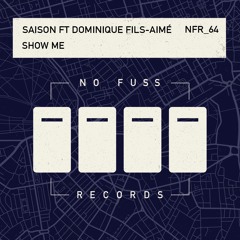 Saison ft Dominique Fils-Aimé "Show Me"