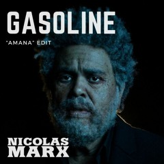 Maz (BR) x The Weeknd - Amana ("Gasoline" Nicolas Marx Edit) FILTERED