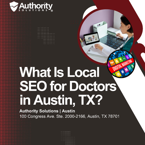 What Is Local SEO for Doctors in Austin TX