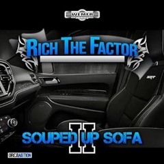 Rich The Factor Feat. Slinkonthebeat - Souped Up Sofa