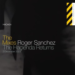 Roger Sanchez | Haçienda Returns 2023