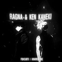 Ragna x Ken Kaneki - UKI BACHA (ft H0n0red 0ne)