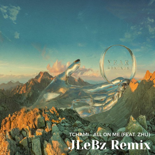 Tchami - All On Me (feat. Zhu) [JLeBz Remix] #YearZeroRemixContest