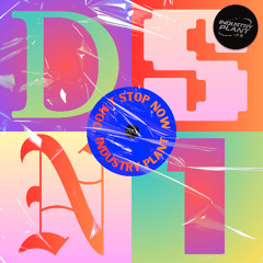 Industry Plant - Don't Stop Now
