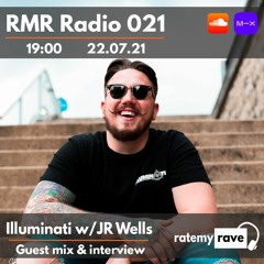 RMR Radio 21 - w/ JR Wells x Illuminati Guest Mix