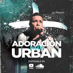 Adoración Urban Mix Vol. 01 Dj Franco