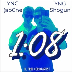 YNG Shogun - 1:08 ft. YNG (ap0ne