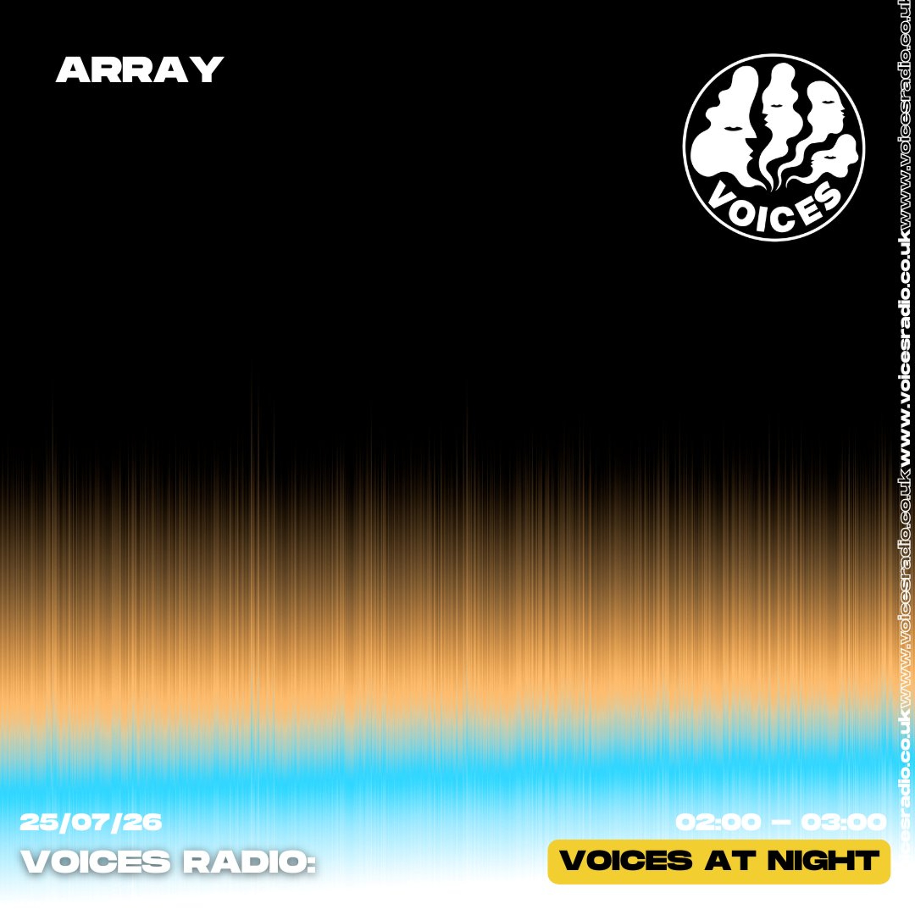Array - 25/07/26 - [Voices Radio]