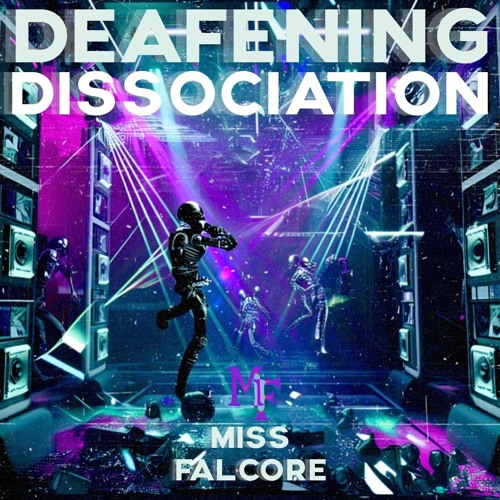 Deafening Dissociation