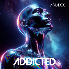 Avaxx - Addicted (Original) [OUT NOW]